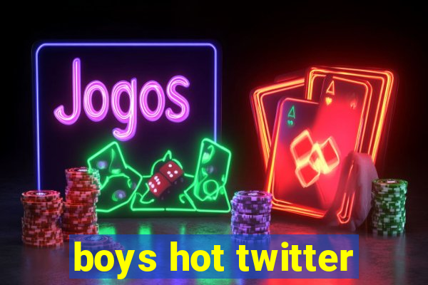 boys hot twitter